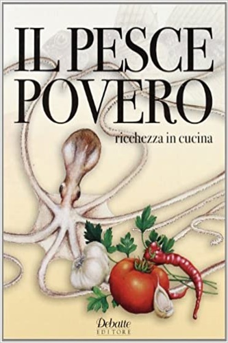 9788886705776-Il pesce povero. Ricchezza in cucina.