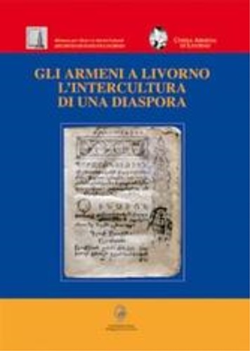 9788886705219-Gli armeni a Livorno. L'intercultura di una diaspora.