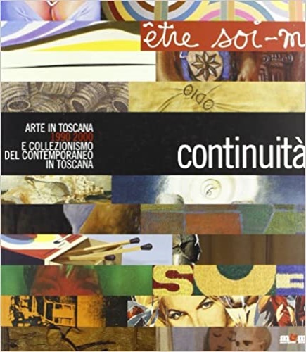 9788887700954-Continuità. Arte in Toscana 1990-2000 e collezionismo del contemporaneo in Tosca