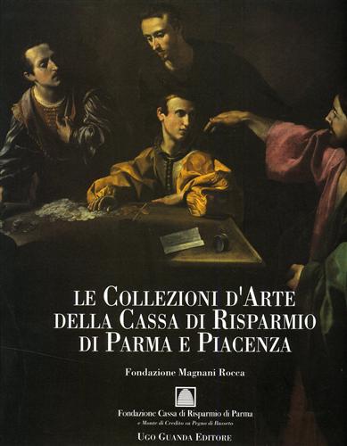 9788877467713-Le Collezioni d'Arte della Cassa di Risparmio di Parma e Piacenza. Fondazione Ma