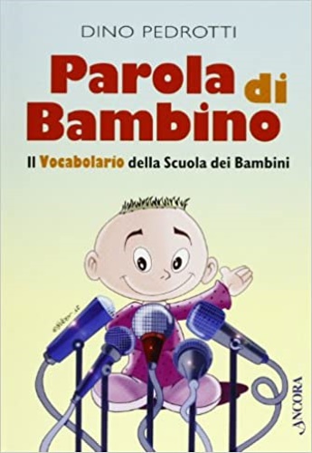 9788851409357-Parola di bambino. Il vocabolario della scuola dei bambini.