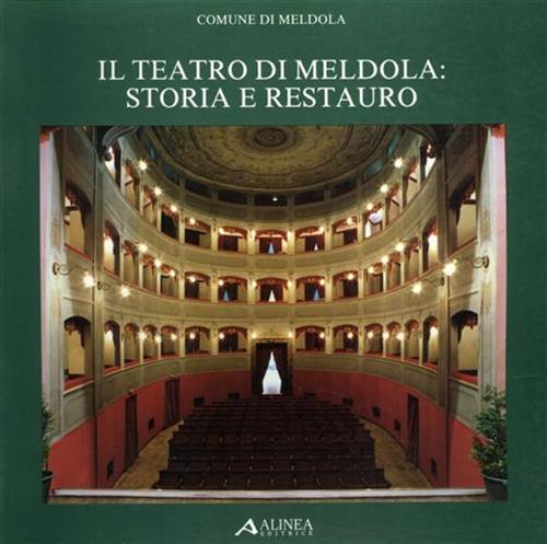 Il teatro di Meldola: storia e restauro.