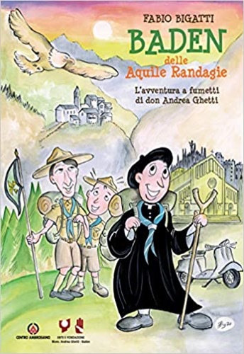 9788868944490-Baden delle Aquile Randagie. L'avventura a fumetti di don Andrea Ghetti.