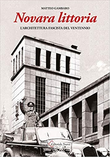 9788868572945-Novara littoria. L'architettura fascista del ventennio.