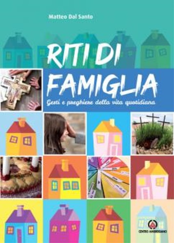 9788868944360-Riti di famiglia. Gesti e preghiere della vita quotidiana.