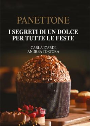 9788868573553-Panettone. I segreti di un dolce per tutte le feste.