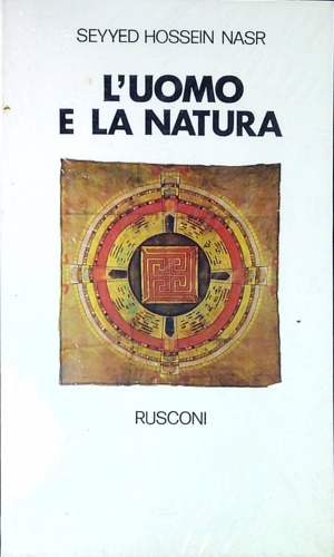 L'uomo e la natura. La crisi spirituale dell'uomo moderno.