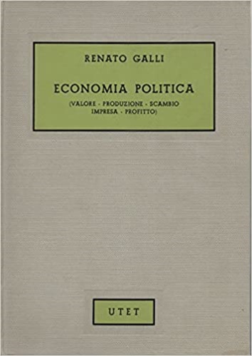 Economia politica. (valore, produzione, scambio, impresa, profitto).