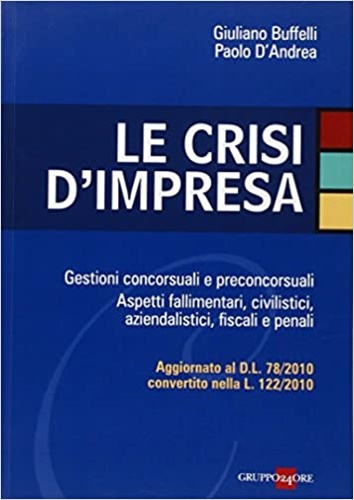 9788832477955-Le crisi d'impresa. Gestioni concorsuali e preconcorsuali. Aspetti fallimentari,