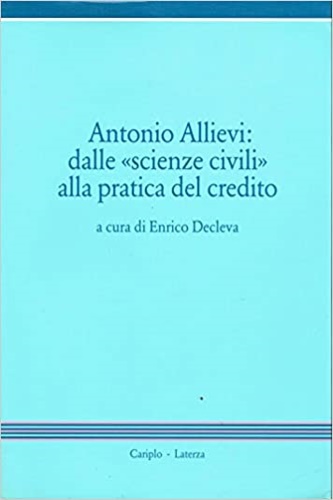 Antonio Allievi: dalle Scienze Civili alla pratica del credito.