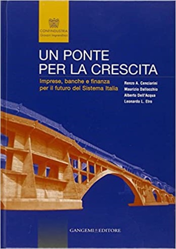 9788849211276-Un ponte per la crescita. Imprese, banche e finanza per il futuro del sistema It