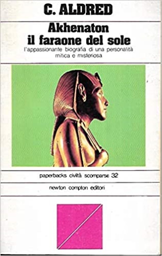 Akhenaton. Il faraone del sole.