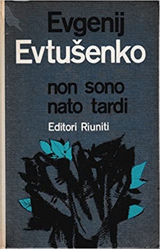 Non sono nato tardi.