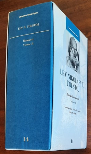 Romanzi e racconti. Vol.I:La morte di Ivan Il'ic. La sonata a Kreutzer. Guerra e