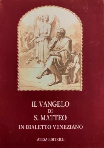 9788870371147-Il Vangelo di san Matteo. Volgarizzati in dialetto veneziano.