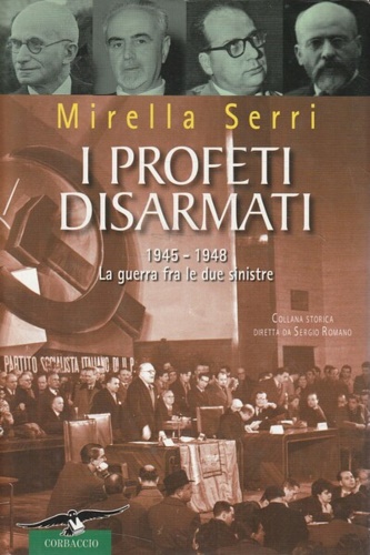 9788879729789-I profeti disarmati. 1945-1948, la guerra fra le due sinistre.