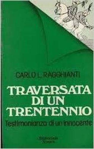 Traversata di un trentennio. Testimonianza di un innocente.