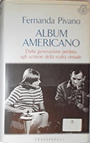 9788876844188-Album americano. Dalla generazione perduta agli scrittori della realtà virtuale.