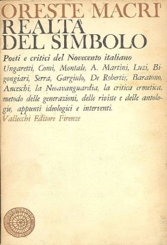 Realtà del simbolo. Poeti e critici del Novecento italiano.