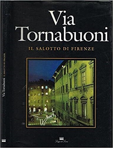 9788881050567-Via Tornabuoni. Il salotto di Firenze.