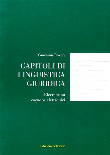 9788876948411-Capitoli di linguistica giuridica. Ricerche su corpora elettronici.