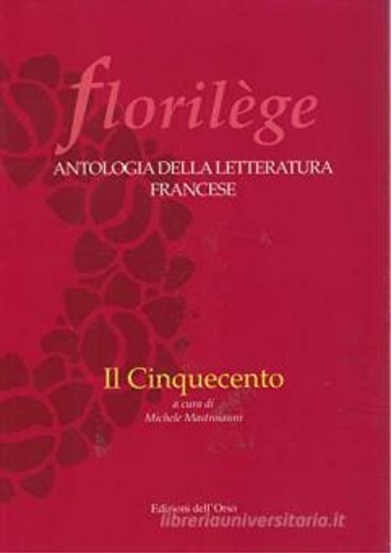 9788876944314-Florilege. Antologia della letteratura francese. Il Cinquecento.