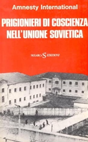 Prigionieri di coscienza nell'Unione Sovietica.