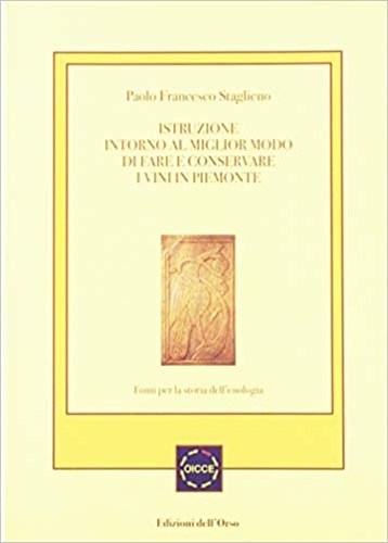 9788876946561-Istruzione intorno al miglior modo di fare e conservare i vini in Piemonte.