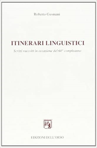 9788876942174-Itinerari linguistici. Scritti raccolti in occasione del 60º compleanno.