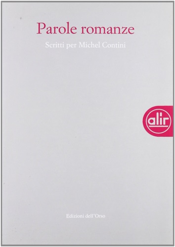 9788876947162-Parole romanze. Scritti per Michel Contini.