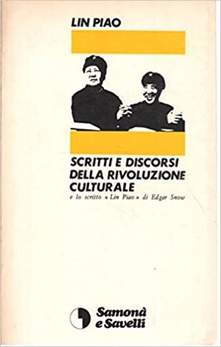 Scritti e discorsi della rivoluzione culturale.