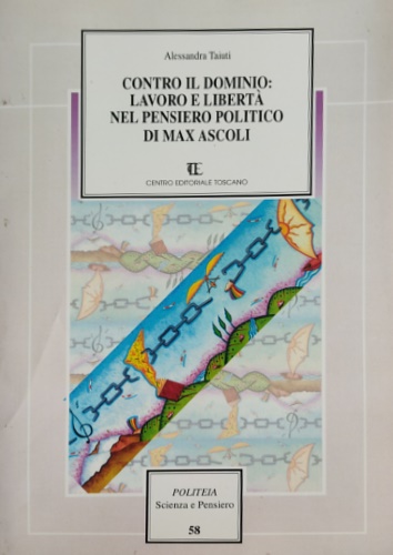 9788879573290-Contro il dominio: lavoro e libertà nel pensiero politico di Max Ascoli.