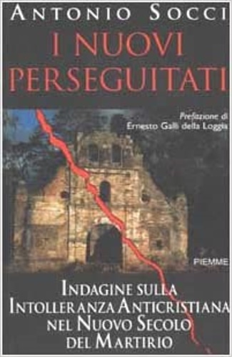 9788838469534-I nuovi perseguitati. Indagine sulla intolleranza anticristiana nel nuovo secolo