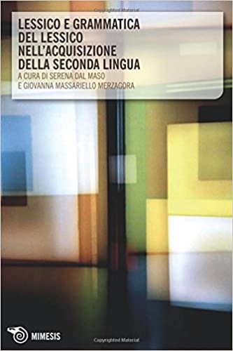 9788857500140-Lessico e grammatica del lessico nell'acquisizione della seconda lingua.