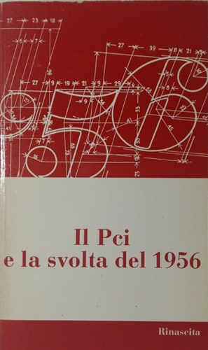 Il PCI e la svolta del 1956.