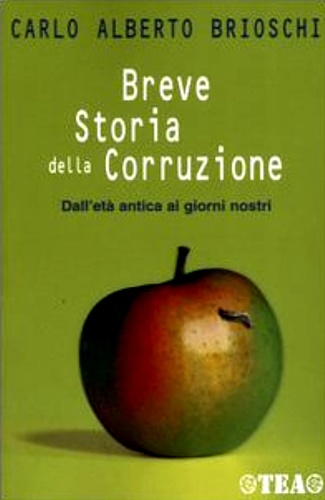 9788850206773-Breve storia della corruzione. Dall'età antica ai giorni nostri.