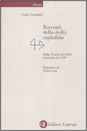 9788842098317-Racconti della civiltà capitalista. Dalla Venezia del 1200 al mondo del 1939.