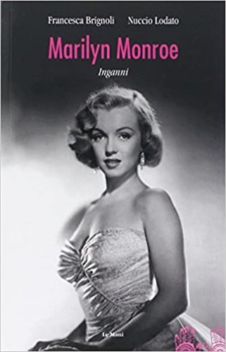 9788880126409-Marilyn Monroe inganni.