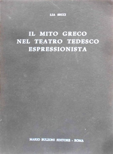 Il mito greco nel teatro tedesco espressionista.