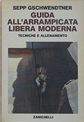 9788808029348-Guida all'arrampicata libera moderna. Tecniche e allenamento.