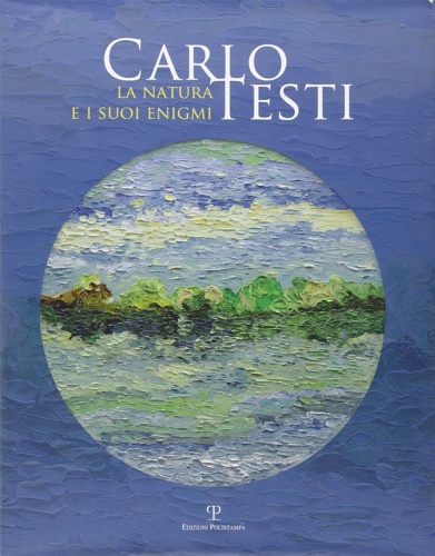 9788859606987-La natura e i suoi enigmi. Carlo Testi.