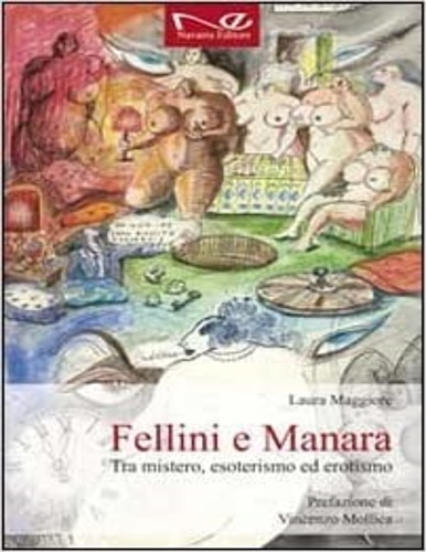 9788895756516-Fellini e Manara. Tra mistero esoterismo ed erotismo.