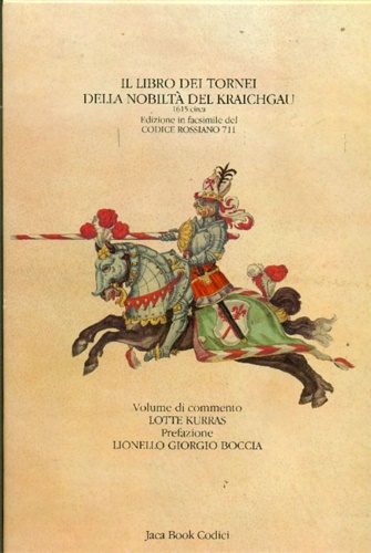 Il libro dei tornei della nobiltà del Kraichgau. 1615 circa. Edizione in facsimi