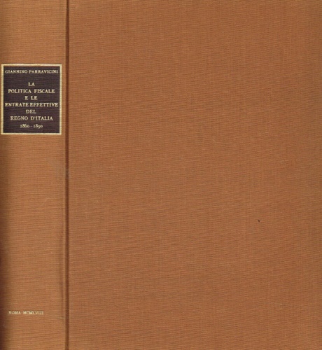 La politica fiscale e le entrate effettive del Regno d'Italia 1860-1890.