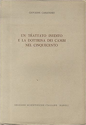 Un trattato inedito e la dottrina dei cambi nel cinquecento.