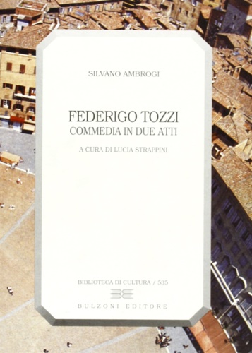 9788883190650-Federigo Tozzi. Commedia in due atti.