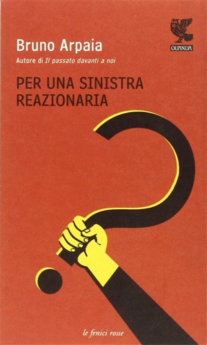 9788860880444-Per una sinistra reazionaria.