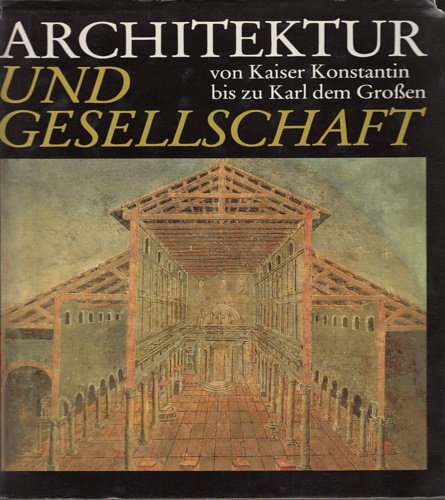 9783361002548-Architektur und Gesellschaft von Kaiser Konstantin bis zu Karl dem Großen.