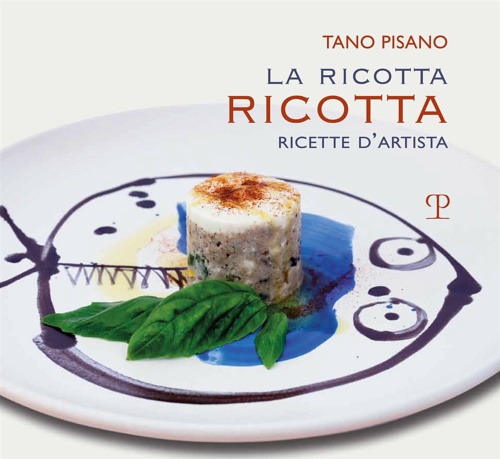 9788859617570-La ricotta ricotta. Ricette d'artista.