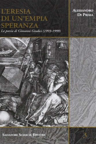 9788882413415-L'eresia di un'empia speranza. La poesia di Giovanni Giudici (1993-1999).